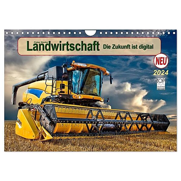 Landwirtschaft - die Zukunft ist digital (Wandkalender 2024 DIN A4 quer), CALVENDO Monatskalender, Peter Roder