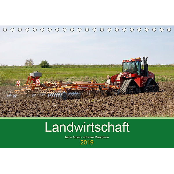 Landwirtschaft - harte Arbeit, schwere Maschinen (Tischkalender 2019 DIN A5 quer), Rolf Pötsch