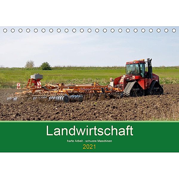 Landwirtschaft - harte Arbeit, schwere Maschinen (Tischkalender 2021 DIN A5 quer), Rolf Pötsch