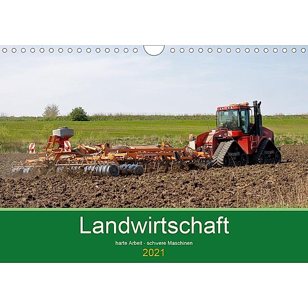 Landwirtschaft - harte Arbeit, schwere Maschinen (Wandkalender 2021 DIN A4 quer), Rolf Pötsch