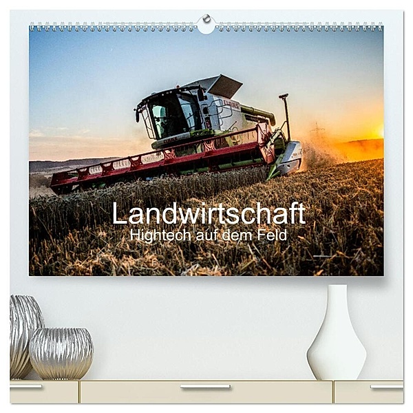 Landwirtschaft - Hightech auf dem Feld (hochwertiger Premium Wandkalender 2024 DIN A2 quer), Kunstdruck in Hochglanz, Simon Witt
