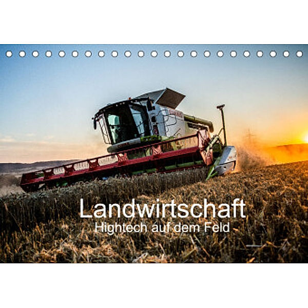 Landwirtschaft - Hightech auf dem Feld (Tischkalender 2022 DIN A5 quer), Simon Witt