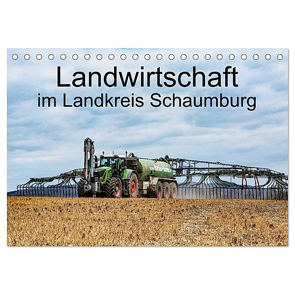 Landwirtschaft - Im Landkreis Schaumburg (Tischkalender 2024 DIN A5 quer), CALVENDO Monatskalender, Simon Witt