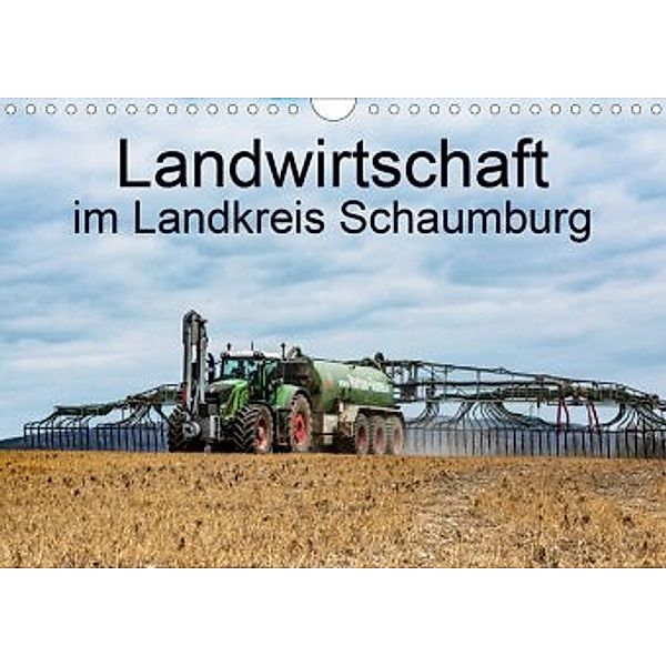 Landwirtschaft - Im Landkreis Schaumburg (Wandkalender 2020 DIN A4 quer), Simon Witt