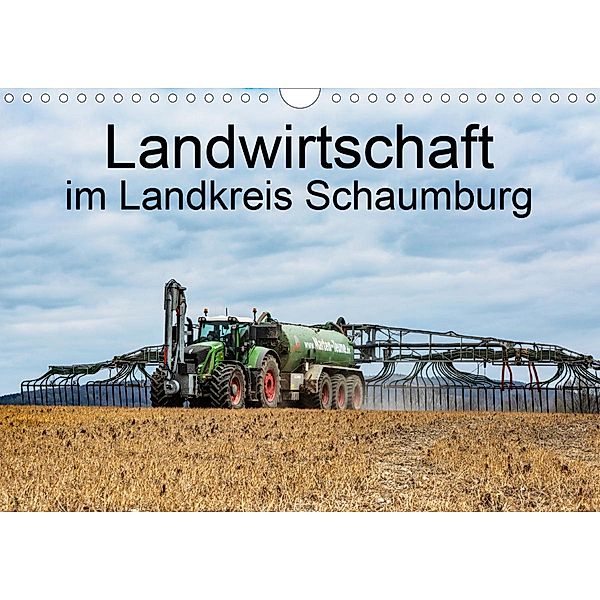 Landwirtschaft - Im Landkreis Schaumburg (Wandkalender 2021 DIN A4 quer), Simon Witt