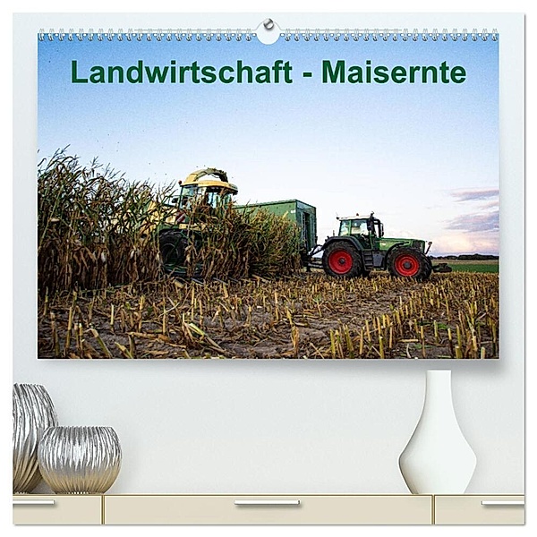Landwirtschaft - Maisernte (hochwertiger Premium Wandkalender 2024 DIN A2 quer), Kunstdruck in Hochglanz, Simon Witt