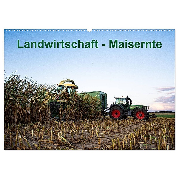 Landwirtschaft - Maisernte (Wandkalender 2024 DIN A2 quer), CALVENDO Monatskalender, Simon Witt