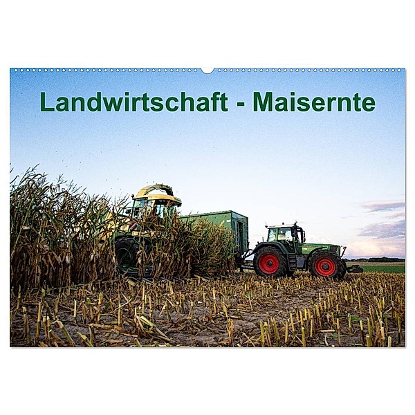 Landwirtschaft - Maisernte (Wandkalender 2025 DIN A2 quer), CALVENDO Monatskalender, Calvendo, Simon Witt
