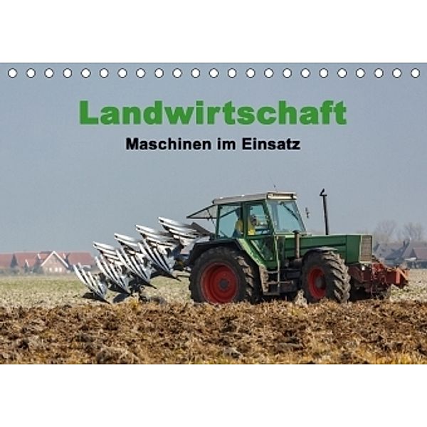 Landwirtschaft - Maschinen im Einsatz (Tischkalender 2017 DIN A5 quer), rolf pötsch