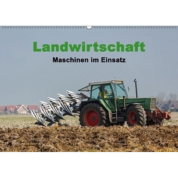 Landwirtschaft - Maschinen im Einsatz (Wandkalender 2017 DIN A2 quer), Rolf Pötsch