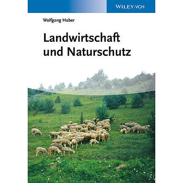 Landwirtschaft und Naturschutz, Wolfgang Haber