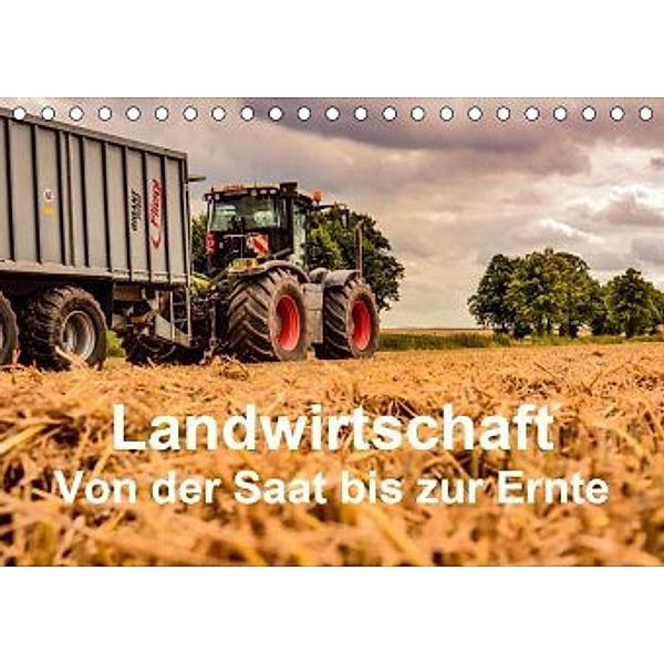 Landwirtschaft - Von der Saat bis zur Ernte (Tischkalender 2020 DIN A5 quer), Simon Witt