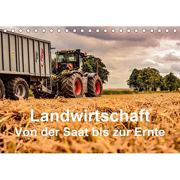 Landwirtschaft - Von der Saat bis zur Ernte (Tischkalender 2021 DIN A5 quer), Simon Witt