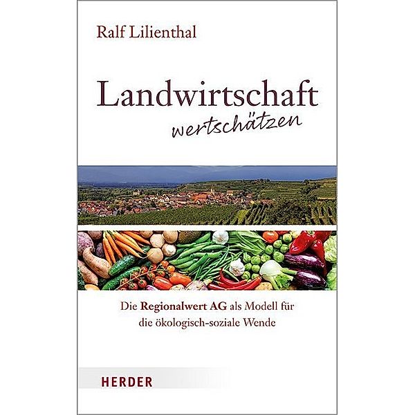 Landwirtschaft wertschätzen, Ralf Lilienthal