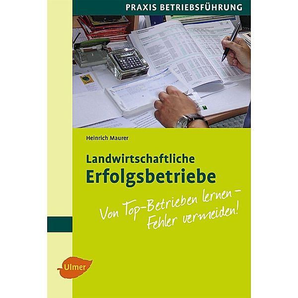 Landwirtschaftliche Erfolgsbetriebe, Heinrich Maurer