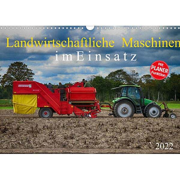 Landwirtschaftliche Maschinen im Einsatz (Wandkalender 2022 DIN A3 quer), SchnelleWelten