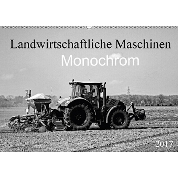Landwirtschaftliche Maschinen Monochrom (Wandkalender 2017 DIN A2 quer), SchnelleWelten