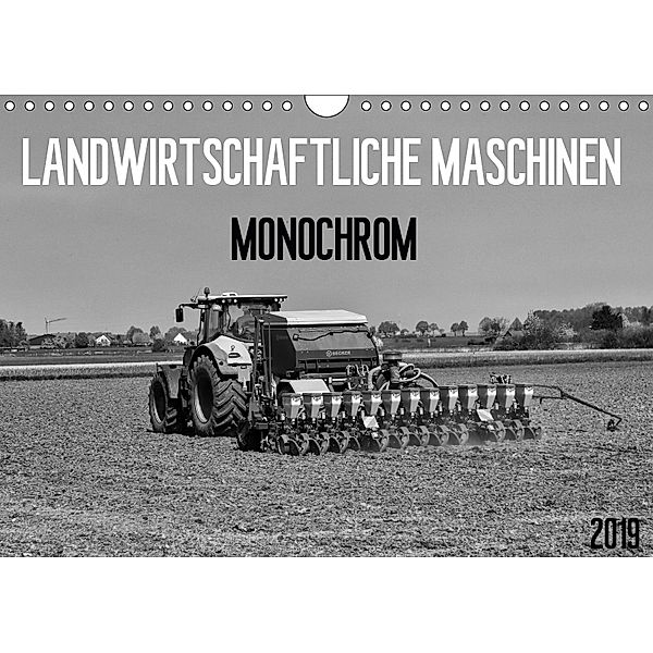 Landwirtschaftliche Maschinen Monochrom (Wandkalender 2019 DIN A4 quer), SchnelleWelten