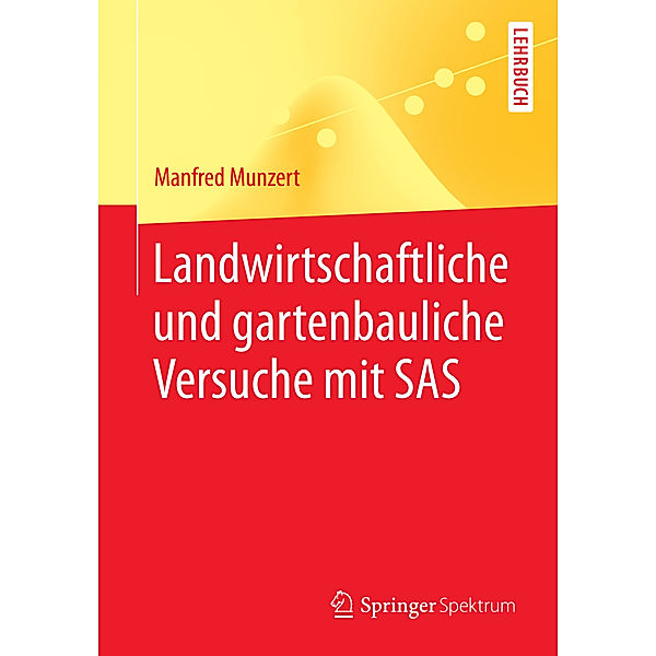 Landwirtschaftliche und gartenbauliche Versuche mit SAS, Manfred Munzert