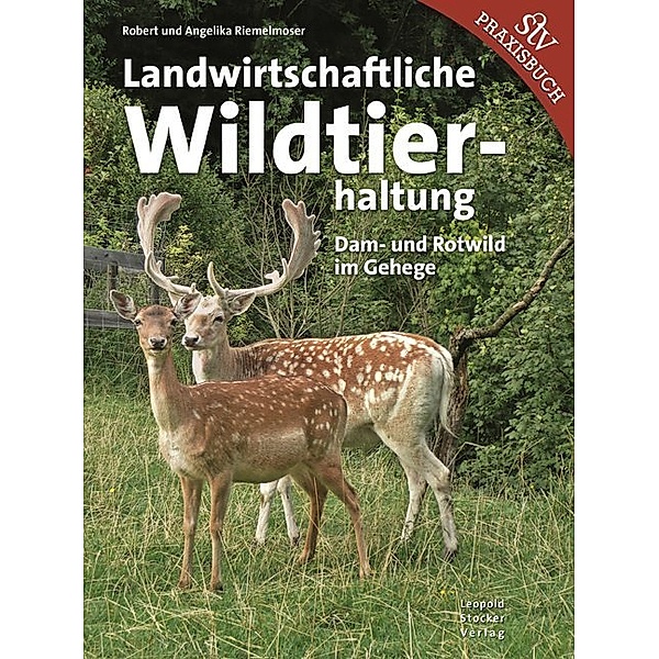 Landwirtschaftliche Wildtierhaltung, Robert Riemelmoser, Angelika Riemelmoser