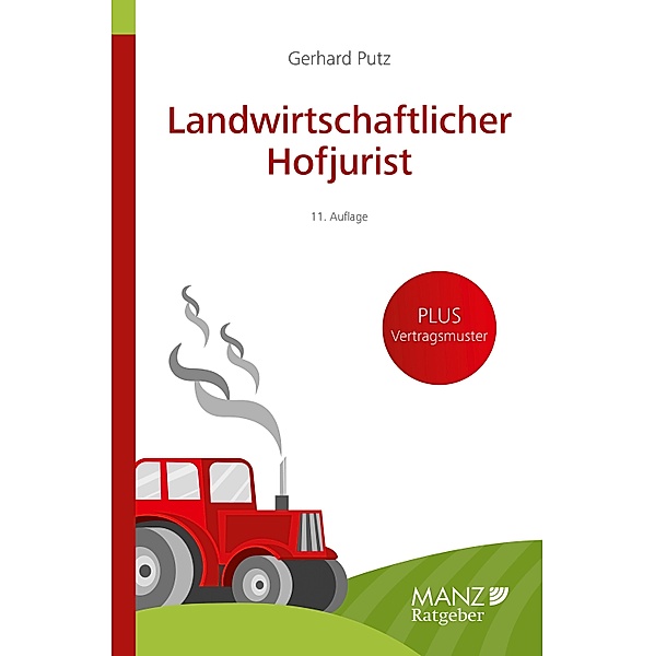 Landwirtschaftlicher HofjuristRechtstipps für Landwirte , Grund- und Waldeigentümer, Mag. Gerhard Putz