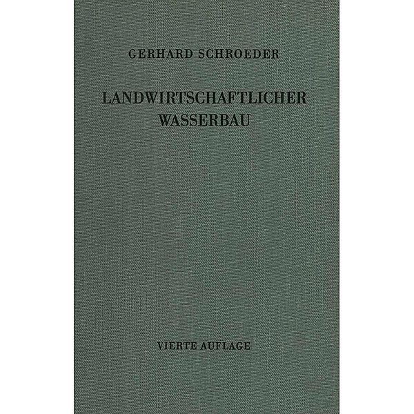 Landwirtschaftlicher Wasserbau / Handbibliothek für Bauingenieure, Gerhard Schroeder