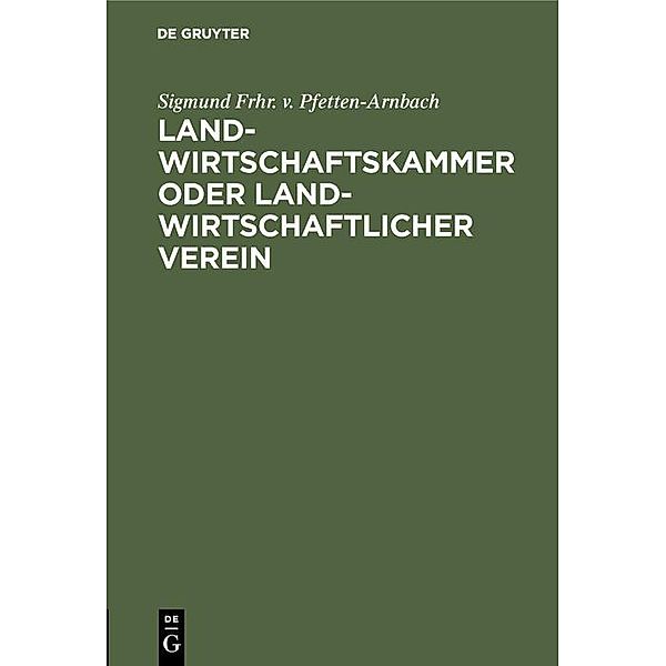 Landwirtschaftskammer oder Landwirtschaftlicher Verein / Jahrbuch des Dokumentationsarchivs des österreichischen Widerstandes, Sigmund Frhr. v. Pfetten-Arnbach