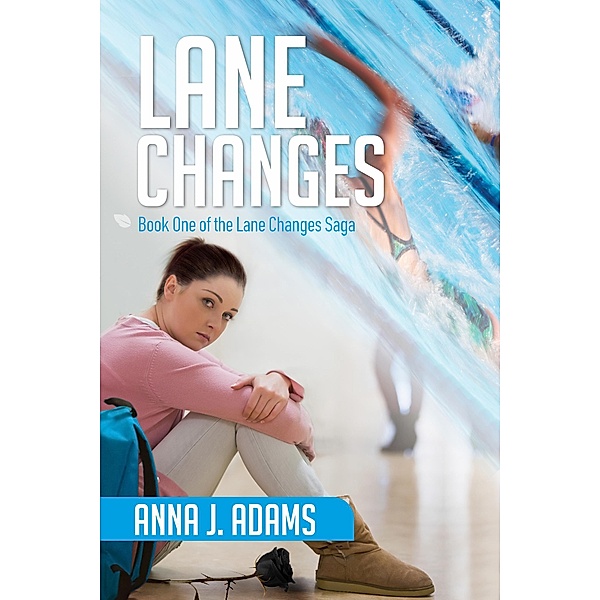 Lane Changes (Lane Changes Saga, #1) / Lane Changes Saga, Anna J. Adams