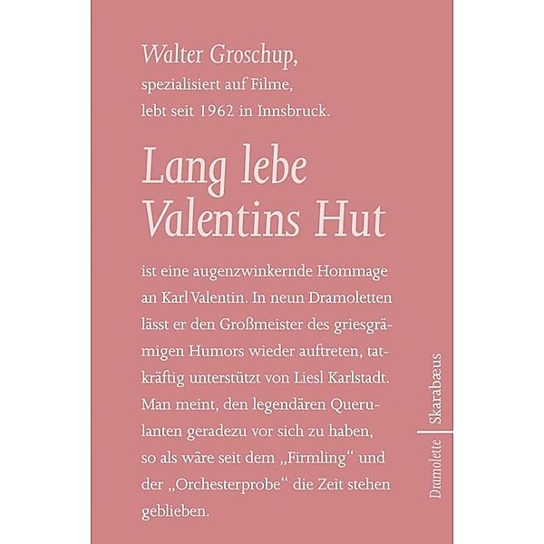 Lang lebe Valentins Hut, Walter Groschup