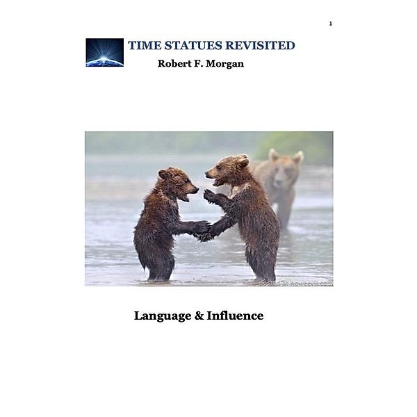Langage and Influence: Time Statues Revisited, Robert F Morgan