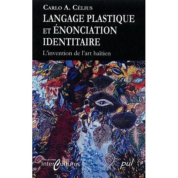 Langage plastique en enonciation identitaire, Carlo A. Celius Carlo A. Celius