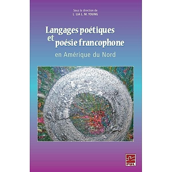 Langages poetiques et poesie francophone en Amerique du Nord, Lelia Young Lelia Young