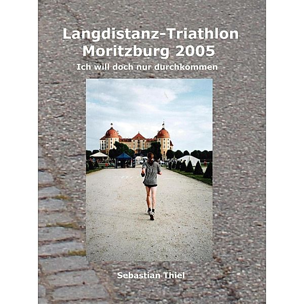 Langdistanz-Triathlon Moritzburg 2005, Sebastian Thiel