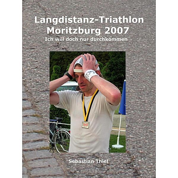 Langdistanz-Triathlon Moritzburg 2007, Sebastian Thiel