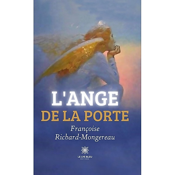 L'Ange de la Porte, Françoise Richard-Mongereau