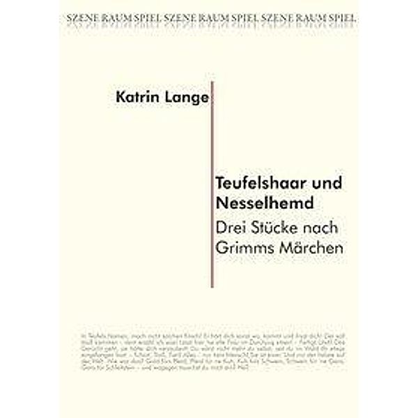 Lange, K: Teufelshaar und Nesselhemd, Katrin Lange