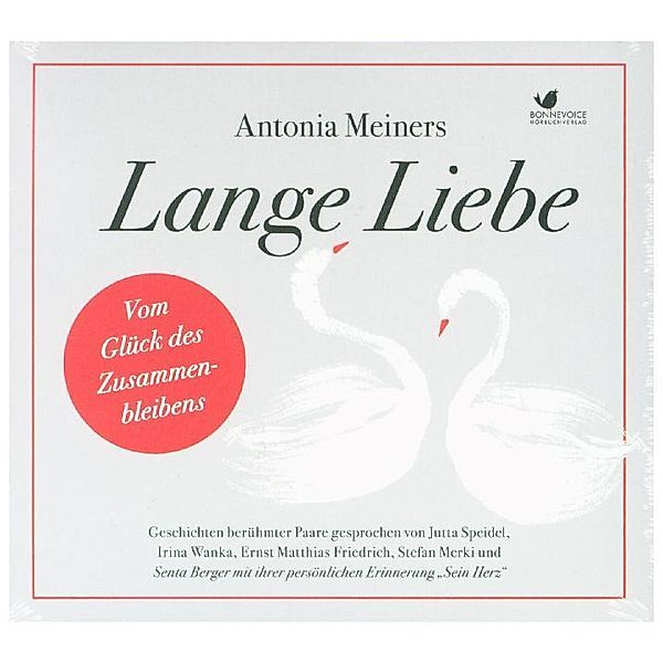Lange Liebe - Vom Glück des Zusammenbleibens,MP3-CD, Antonia Meiners