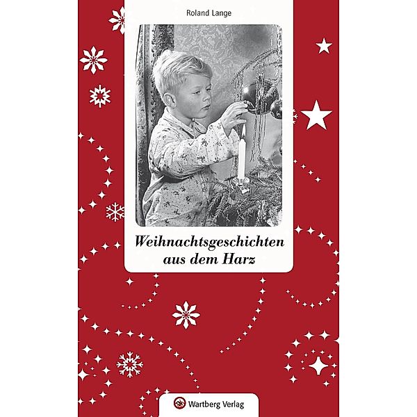 Lange, R: Weihnachtsgeschichten aus dem Harz, Roland Lange