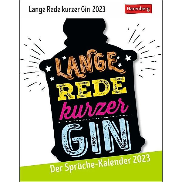 Lange Rede kurzer Gin Tagesabreißkalender 2023. Lustiger Tageskalender mit originellen Sprüchen. Humorvoller Tischkalend