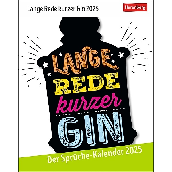 Lange Rede kurzer Gin Tagesabreisskalender 2025 - Der Sprüche-Kalender