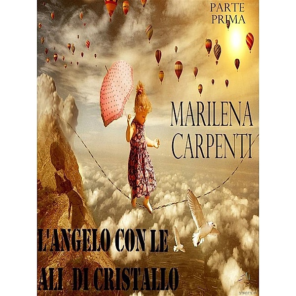 L'angelo con le ali di cristallo, Marilena Carpenti