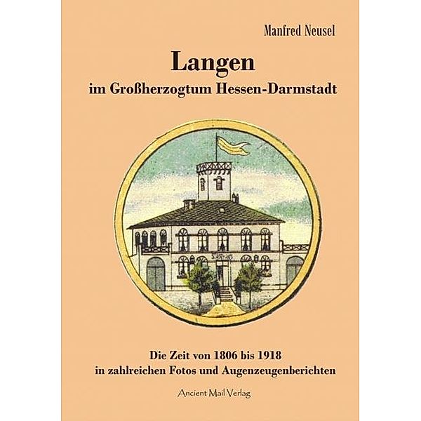 Langen im Grossherzogtum Hessen-Darmstadt, Manfred Neusel