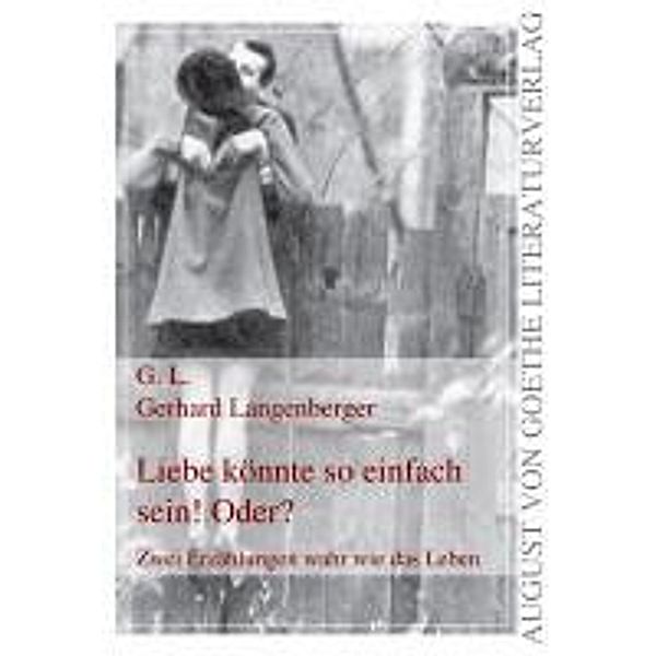 Langenberger, G: Liebe könnte so einfach sein! Oder?, Gerhard Langenberger