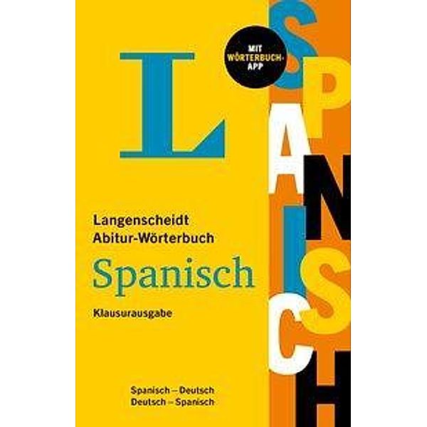 Langenscheidt Abitur-Wörterbuch Spanisch Klausurausgabe, m.  Buch, m.  Online-Zugang