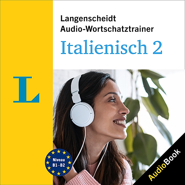Langenscheidt Audio-Wortschatztrainer - Langenscheidt Audio-Wortschatztrainer Italienisch 2, Langenscheidt-Redaktion