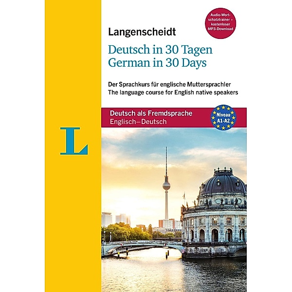 Langenscheidt Deutsch in 30 Tagen - German in 30 days, m. 2 Audio-CDs, 1 MP3-CD und MP3-Download, Christoph Obergfell