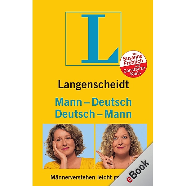 Langenscheidt ...-Deutsch: Langenscheidt Mann-Deutsch/Deutsch-Mann, Constanze Kleis, Susanne Fröhlich