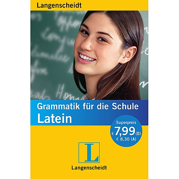 Langenscheidt Grammatik für die Schule: Latein, Otmar Bilz, Annerose Müller