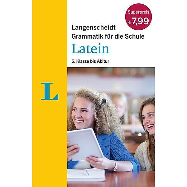 Langenscheidt Grammatik für die Schule: Latein