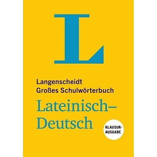 Langenscheidt Großes Schulwörterbuch Lateinisch-Deutsch, Klausurausgabe